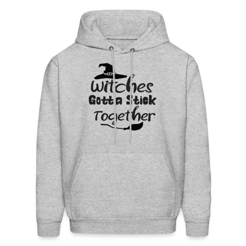 Witches Gotta Stick Together - Men's Hoodie