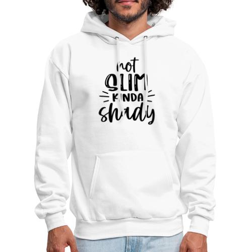 Not Slim Kinda Shady | Funny T-shirt - Men's Hoodie