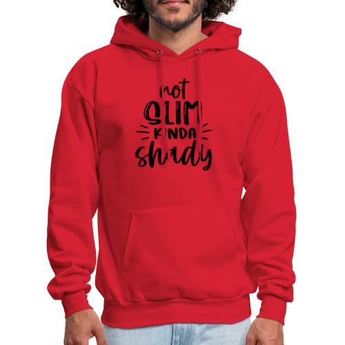 Not Slim Kinda Shady | Funny T-shirt - Men's Hoodie