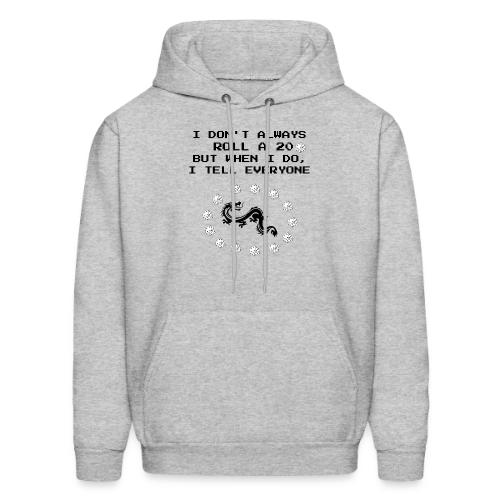 I Don't Always Roll a 20 D&D T-Shirt | Retro 8-Bit - Men's Hoodie