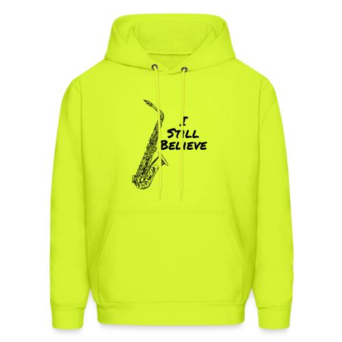 I Still Believe - Men's Hoodie