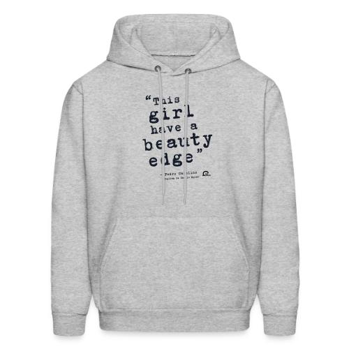 This girl have a beauty edge - Men's Hoodie