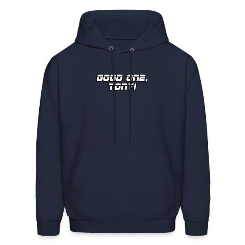 GOOD ONE, TONY! (text only) - Men's Hoodie