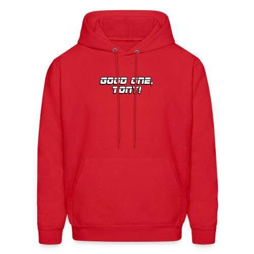 GOOD ONE, TONY! (text only) - Men's Hoodie