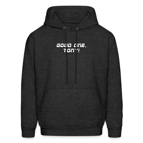 GOOD ONE, TONY! (text only) - Men's Hoodie