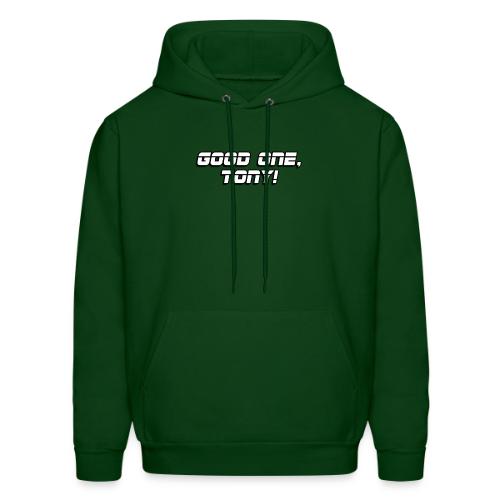 GOOD ONE, TONY! (text only) - Men's Hoodie
