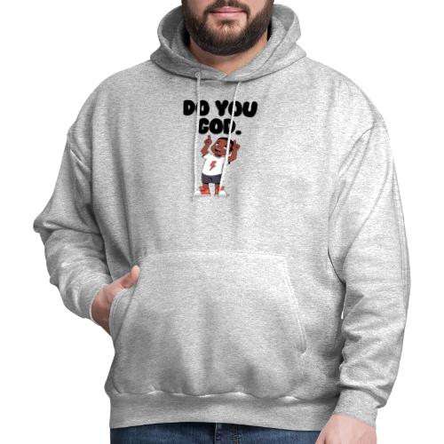 Do You God. (Male) - Men's Hoodie
