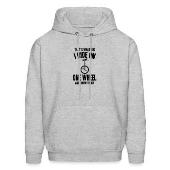 That's What I Do I Ride Unicycle And I Know Things - Men's Hoodie - heather gray - Front - Elias (183cm)