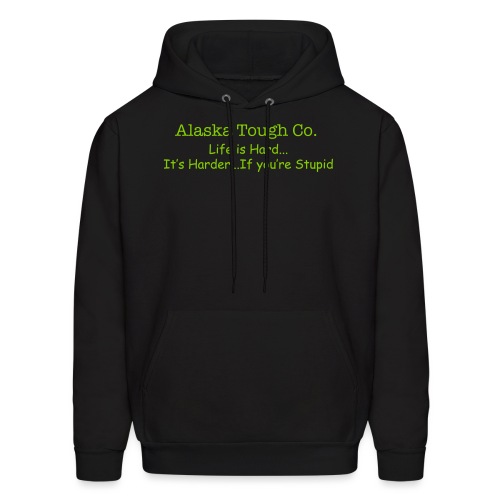 Life is Harder if you're Stupid - Men's Hoodie
