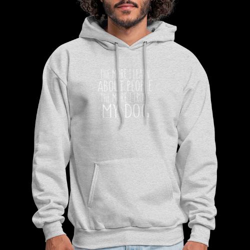 The More I Learn About People: The More I Trust - Men's Hoodie