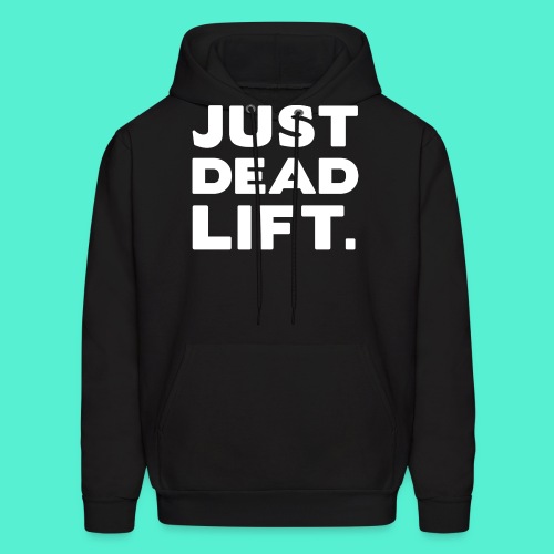 just dead lift - Men's Hoodie