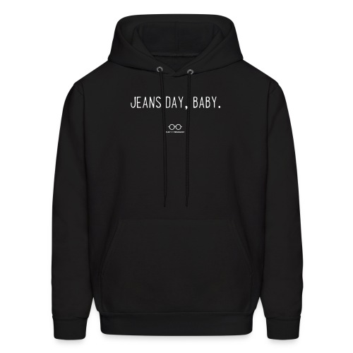 Jeans Day, Baby. (white text) - Men's Hoodie