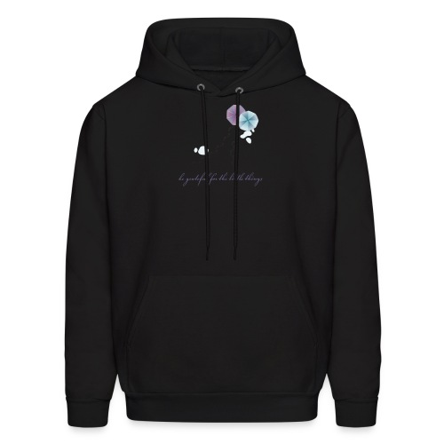 Be grateful for the little things - Men's Hoodie