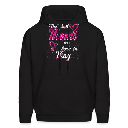 The Best Moms are born in May - Men's Hoodie