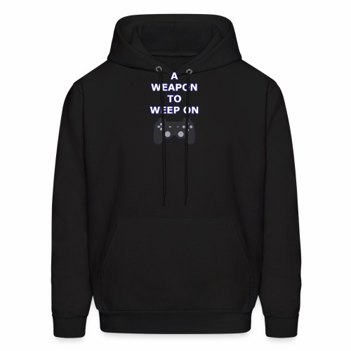 A Weapon to Weep On - Men's Hoodie