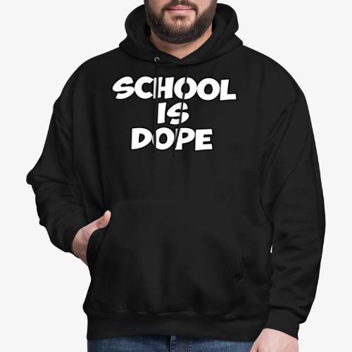 School Is Dope - Men's Hoodie