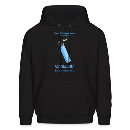 Emotional Support Water Bottle T-Shirt | Still Anx - Men's Hoodie