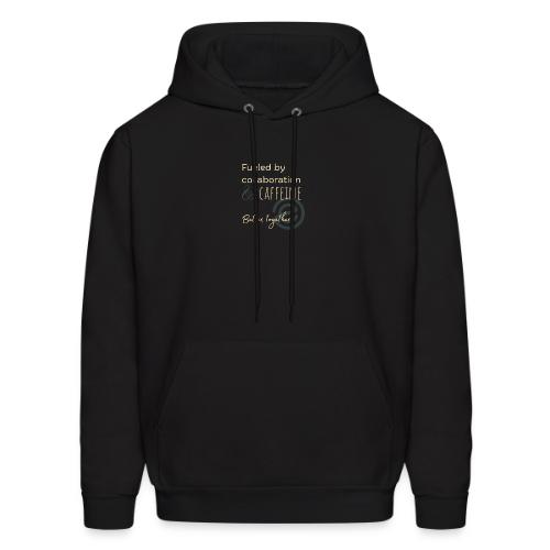 Fueled by Caffeine dark - Men's Hoodie