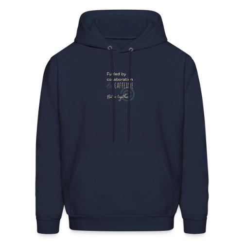 Fueled by Caffeine dark - Men's Hoodie