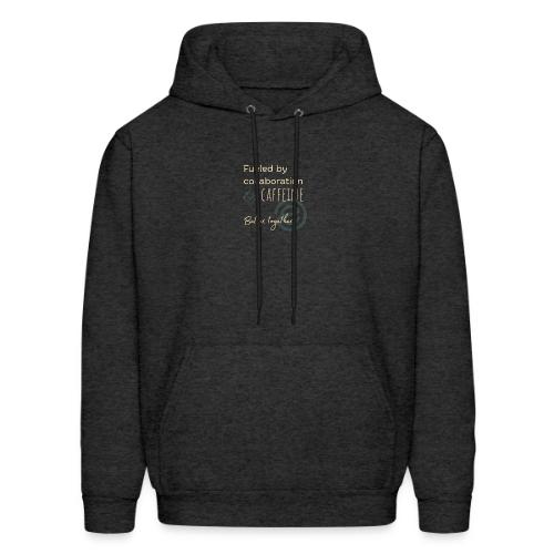 Fueled by Caffeine dark - Men's Hoodie