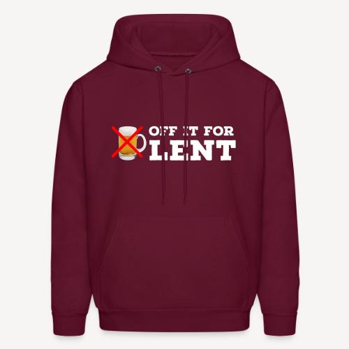 OFF IT FOR LENT - Men's Hoodie