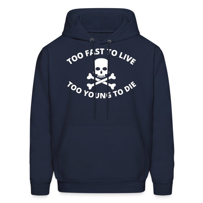 Too Fast To Live Too Young To Die - Skull & Bones