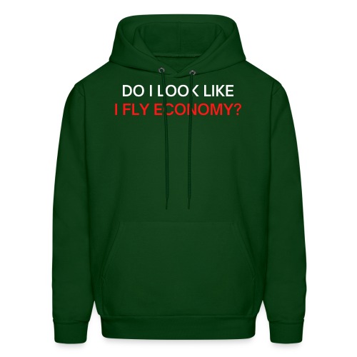 Do I Look Like I Fly Economy? (red and white font) - Men's Hoodie