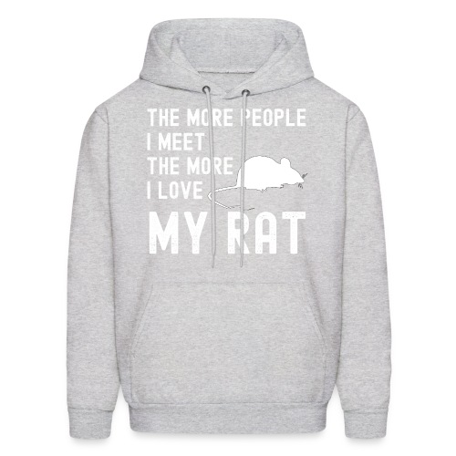 The More People I Meet The More I Love My Rat - Men's Hoodie