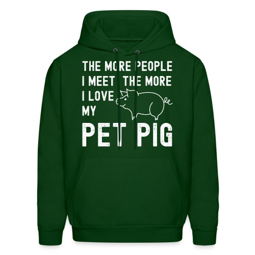 The More People I Meet The More I Love My Pet Pig - Men's Hoodie