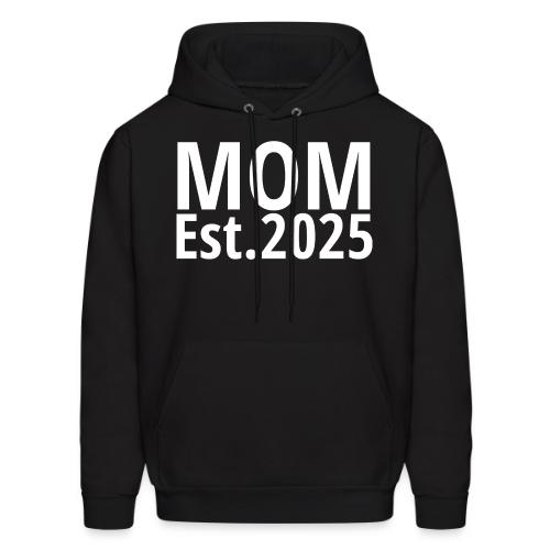 Mom Est 2025 - Men's Hoodie