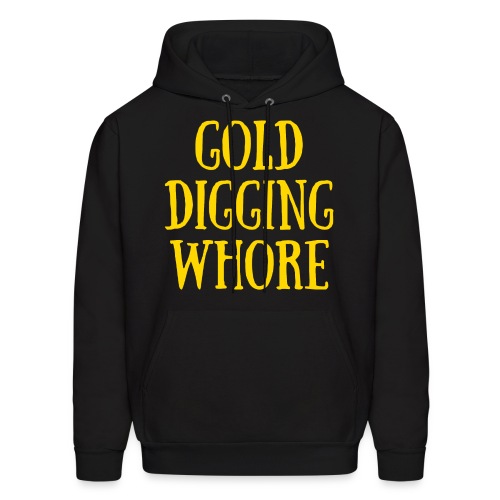 GOLD DIGGING WHORE (Yellow Gold) - Men's Hoodie