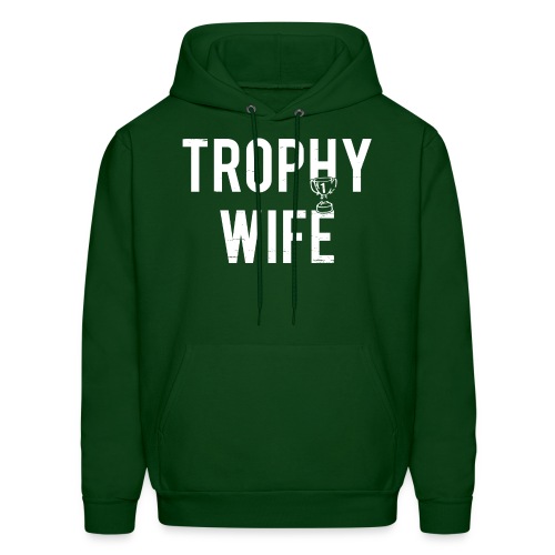 Trophy Wife - Men's Hoodie