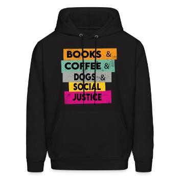 Books And Coffee And Dogs And Social Justice - Men's Hoodie - black - Front - Elias (183cm)