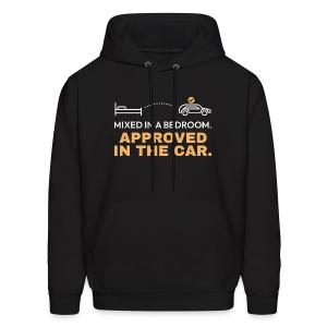 Mixed in a Bedroom, Approved in the Car Men's Hoodie