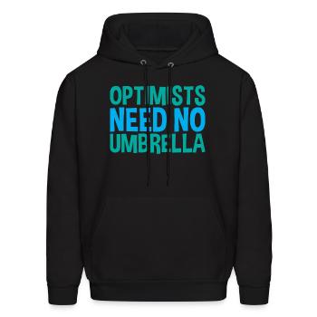 Optimists Need No Umbrella - Men's Hoodie - black - Front - Elias (183cm)