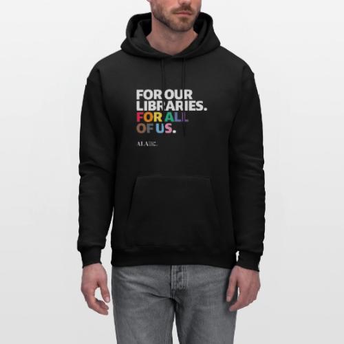 For Our Libraries - ALA 150 - Men's Hoodie