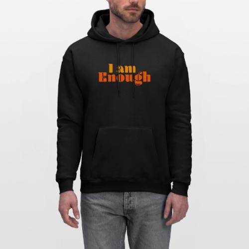 I Am Enough – Self-Love Affirmation Typography - Men's Hoodie