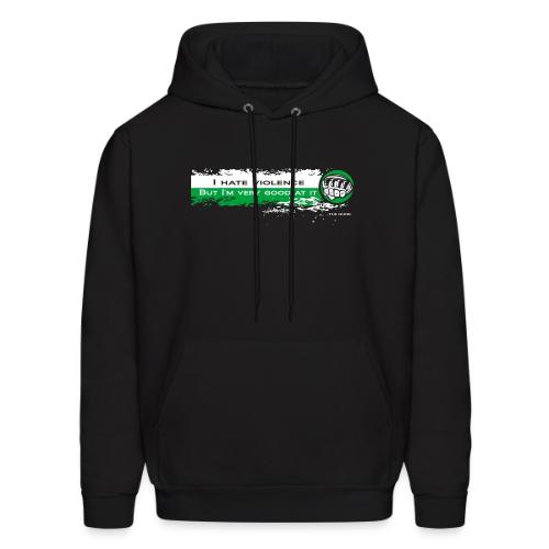 I hate violence but I'm very good at it 2 - WB - Men's Hoodie
