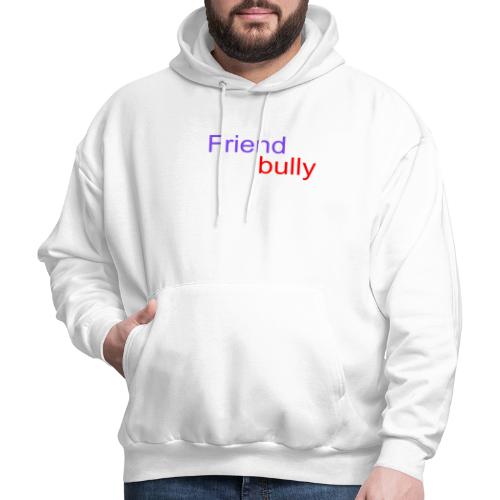 friend bully - Men's Hoodie