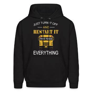 just turn it off and restart it that fixes everyth - Men's Hoodie - black - Front - Elias (183cm)