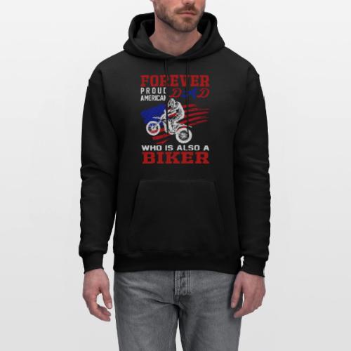 Forever Proud American Dad who is also a Biker - Men's Hoodie