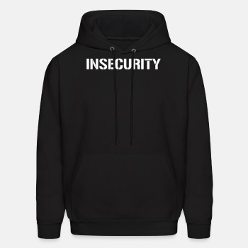 Insecurity - Hoodie for men