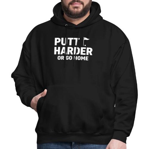 Golf Gift for Dad - Putt Harder Funny Graphic Tee - Men's Hoodie
