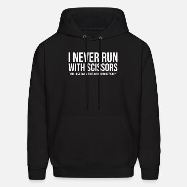 I Never Run With Scissors - Funny Running' Men's Hoodie | Spreadshirt