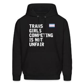 Trans Girls Competing is NOT Unfair Trans Tee - Men's Hoodie - black - Front - Elias (183cm)