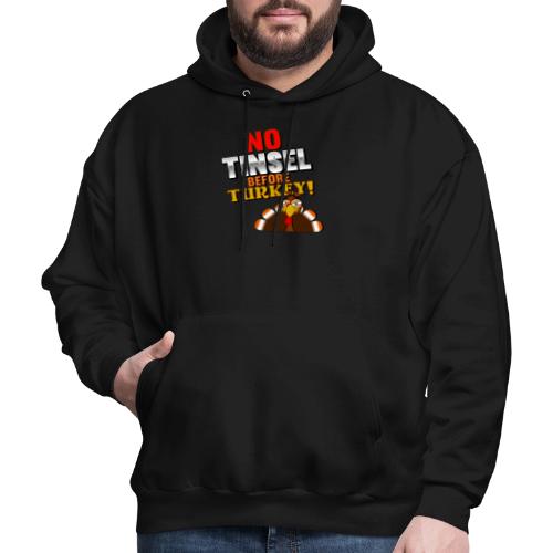 No Tinsel Before Turkey! - Men's Hoodie