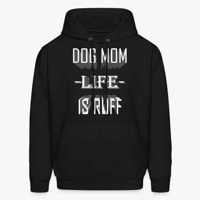 dog mom life is ruff