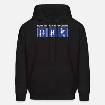 How to pick up women - Hoodie for men