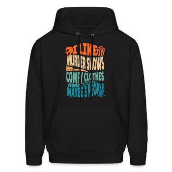 Funny I like murder shows comfy clothes and maybe - Men's Hoodie - black - Front - Elias (183cm)