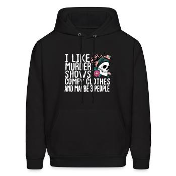 Funny I like murder shows comfy clothes and maybe - Men's Hoodie - black - Front - Elias (183cm)